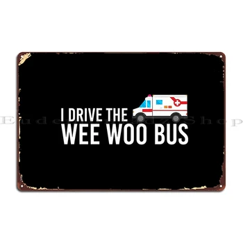 Аз карам автобус Woo Wee, Метален плакат с табела, забавно украса гараж, кино, Бар, Адаптивни тенекиен плакат с името на